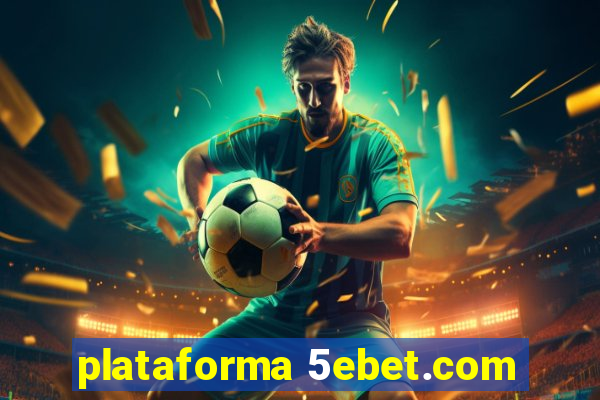 plataforma 5ebet.com